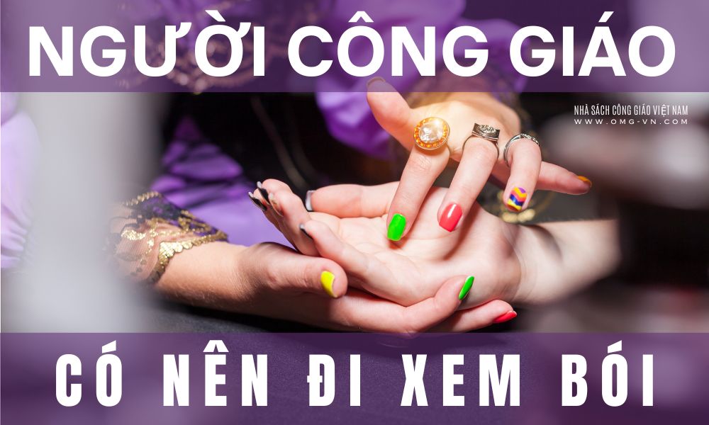 người công giáo đi xem bói, người công giáo có được xem bói, người công giáo có được xem bói không, đạo công giáo có xem bói không,