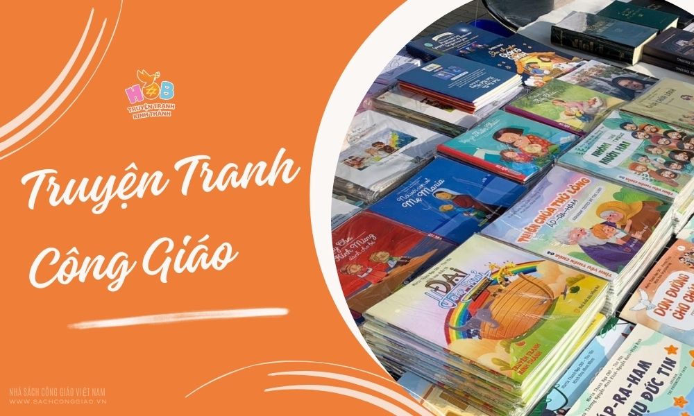 truyện tranh công giáo, truyện tranh thiếu nhi công giáo, Truyện tranh Kinh Thánh, Truyện tranh Kinh Thánh PDF, Truyện các Thánh dành cho thiếu nhi, Kể Chuyện Đạo Công Giáo, Những câu chuyện về Chúa Giêsu,